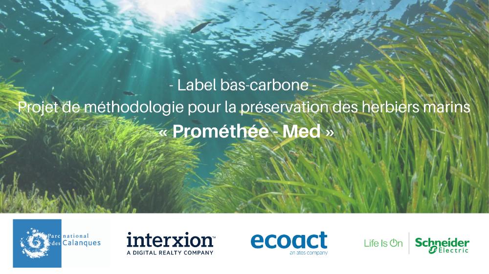 Label bas-carbone -  EcoAct, Interxion France, Schneider Electric France  et le Parc national des Calanques lancent  le projet de méthodologie pour la préservation des herbiers marins : « Prométhée  - Med »